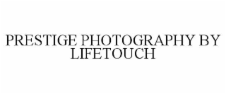 PRESTIGE PHOTOGRAPHY BY LIFETOUCH