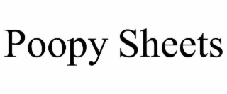 POOPY SHEETS