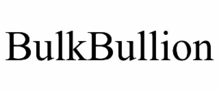 BULKBULLION