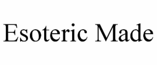 ESOTERIC MADE