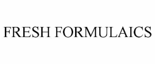 FRESH FORMULAICS