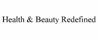HEALTH & BEAUTY REDEFINED