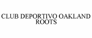 CLUB DEPORTIVO OAKLAND ROOTS