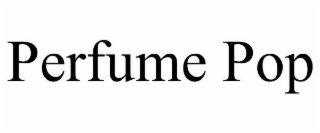PERFUME POP