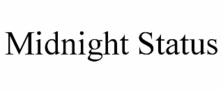 MIDNIGHT STATUS