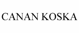 CANAN KOSKA