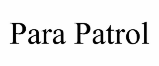 PARA PATROL
