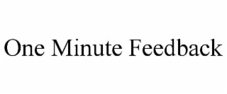 ONE MINUTE FEEDBACK