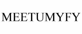 MEETUMYFY