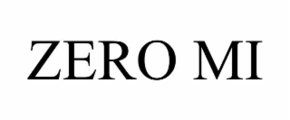 ZERO MI