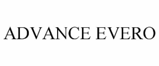 ADVANCE EVERO