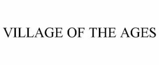 VILLAGE OF THE AGES