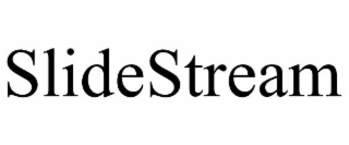SLIDESTREAM
