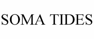 SOMA TIDES