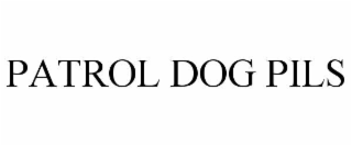 PATROL DOG PILS