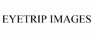 EYETRIP IMAGES