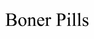 BONER PILLS