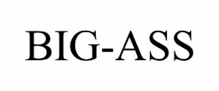 BIG-ASS