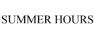 SUMMER HOURS