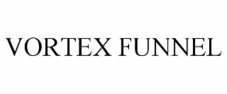 VORTEX FUNNEL