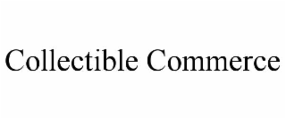 COLLECTIBLE COMMERCE