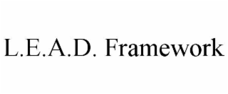 L.E.A.D. FRAMEWORK