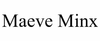 MAEVE MINX