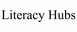 LITERACY HUBS