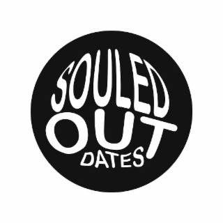 SOULED OUT DATES