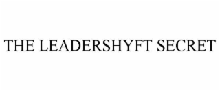 THE LEADERSHYFT SECRET