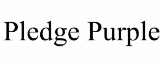PLEDGE PURPLE