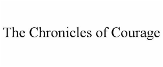 THE CHRONICLES OF COURAGE