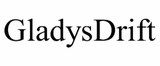 GLADYSDRIFT