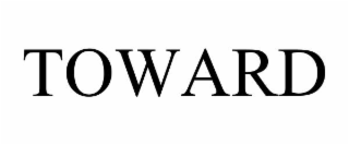 TOWARD