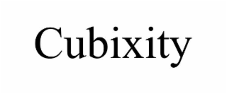 CUBIXITY