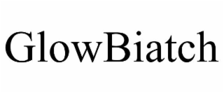 GLOWBIATCH