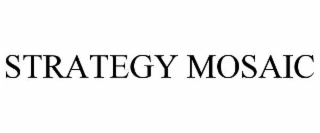 STRATEGY MOSAIC