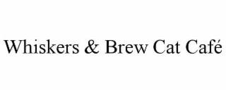 WHISKERS & BREW CAT CAFÉ