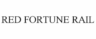 RED FORTUNE RAIL