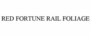 RED FORTUNE RAIL FOLIAGE