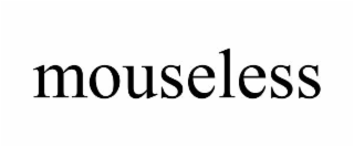 MOUSELESS