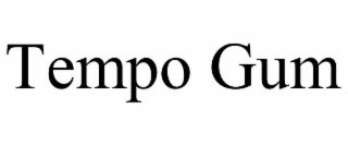 TEMPO GUM