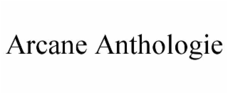 ARCANE ANTHOLOGIE
