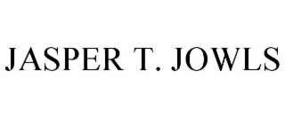 JASPER T. JOWLS