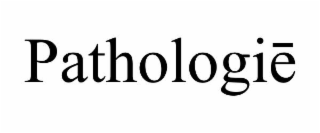 PATHOLOGIĒ