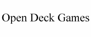 OPEN DECK GAMES