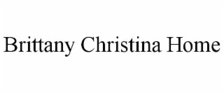 BRITTANY CHRISTINA HOME