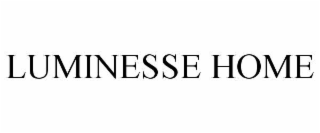 LUMINESSE HOME