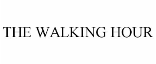 THE WALKING HOUR