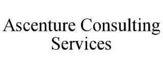 ASCENTURE CONSULTING SERVICES